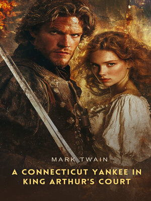 cover image of A Connecticut Yankee in King Arthur's Court